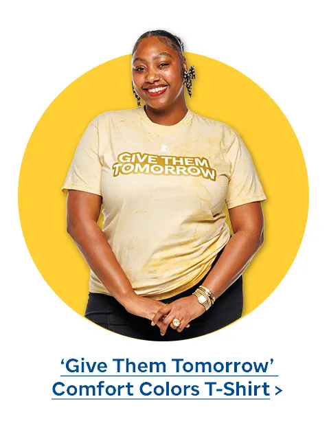 Give Them Tomorrow Comfort Colors T-Shirt